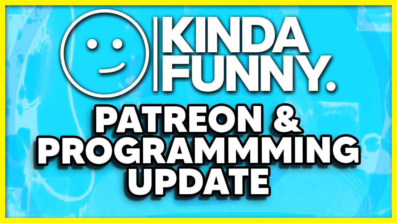 Kinda Funny Patreon & Programming Update 2022 : rkindafunny