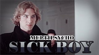 ►MULTIPSYCHO | | SICK BOY