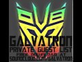 Galvatron - Private Guest List