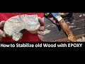 How to stabilize wood with epoxy without spending money