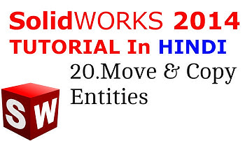 SolidWorks Tutorial in Hindi 20.Move And Copy Entities