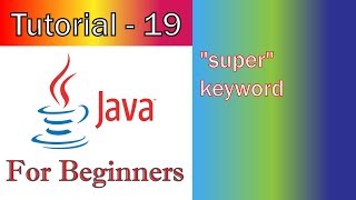Java Tutorial 19 'super' keyword