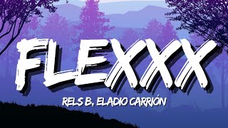 Rels B, Eladio Carrión - FLEXXX (Letra/Lyrics)