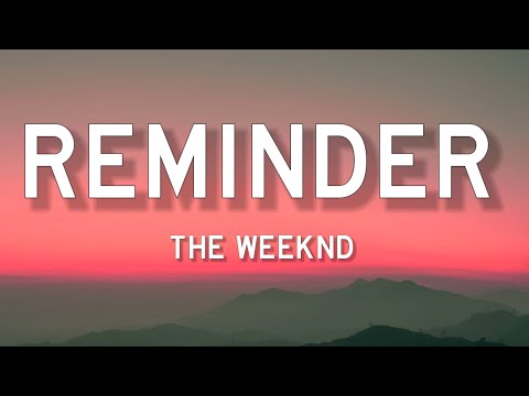 The Weeknd - Reminder (Lyrics)