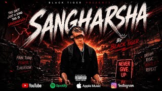 Black Tiger __ Sangharsha| | Prod By.
