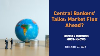 Central bankers' talks: Market flux ahead? - MMMK 112723 by Trading Academy 604 views 5 months ago 5 minutes, 24 seconds