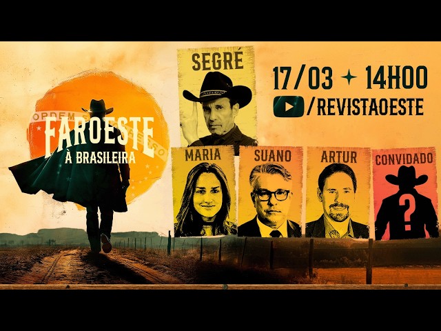 FAROESTE À BRASILEIRA, COM GUSTAVO SEGRÉ | 17/03/2026