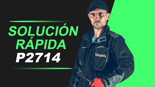 💥 P2714 | CÓDIGO OBD2 |  SOLUCIÓN PARA TODAS LAS MARCAS