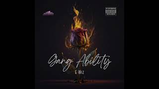 E Wiz - Gang Ability