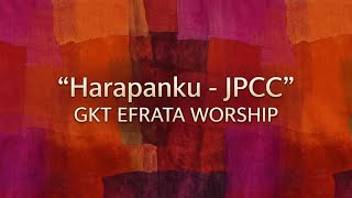 HARAPANKU - GKT EFRATA WORSHIP