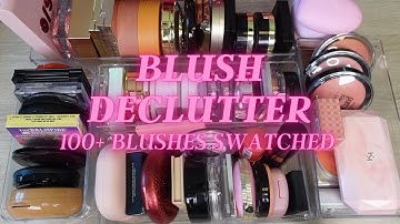 Blush Declutter - 100+ Blushes Swatched - Spring Cleaning 2023