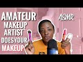 ASMR// AMATEUR MAKEUP ARTIST DOES YOUR MAKEUP!!