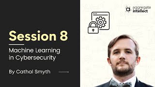 Machine Learning for Cyber Security - Session 8