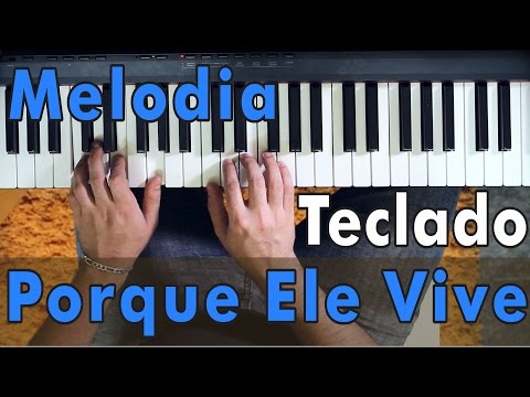 Porque Ele Vive - Solo Facil Melodia (Aula de Teclado)