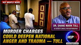 Premature Murder Charges Could Deepen National Anger And Trauma —Psychotherapist Shane Tull