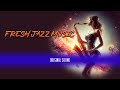 Fresh jazz music  original sound jazz2024 jazzbeats originalmusic