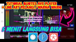 TUTORIAL QUOTES AVE PLAYER   LINE ART PELANGI/ WARNA WARNI. ||TUTORIAL AVE PLAYER!