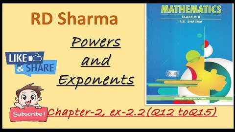 POWERS CH- 2 ex-2.2 (Q12 to Q15)CLASS 8 RDSHARMA MATHEMATICS