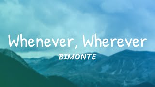 BIMONTE - Whenever, Wherever (Lyrics)