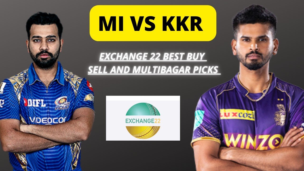 Mi vs kkr exchange 22 match prediction || Best buy , sell and multibagar picks || 