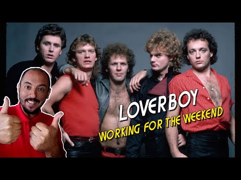 LOVERBOY REACTION - FIRST TIME HEARING WORKING FOR THE WEEKEND