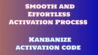 How To Download And Install Kanbanize Detailed Guide