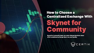 How to Choose a Centralized Exchange with Skynet for Community | CertiK How to Choose a Centralized Exchange with Skynet for Community | CertiK