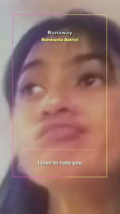 Runaway by Rahmania Astrini #RahmaniaAstrini #TikTok