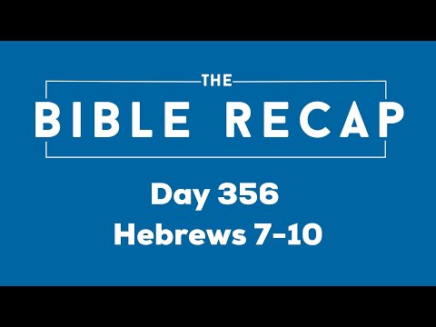 Day 356 (Hebrews 7-10)