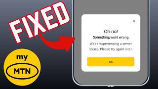 How To Fix Something Went Wrong Error On MyMTN App How To Fix Something Went Wrong Error On MyMTN App