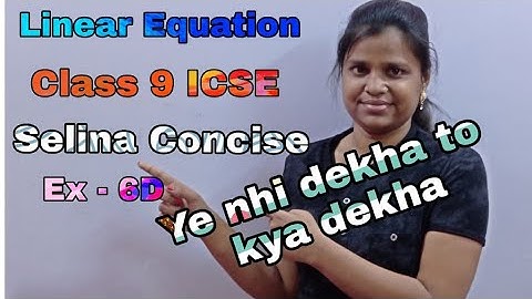 Linera Equation | Class 9 ICSE | Selina Concise | Mathematics Solution | Exercise - 6 D |