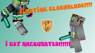FIGHTING GLORYBLADE!!! (I GET HACKUSATED!!!)