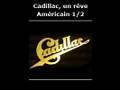 Ref:MsgQ6AxA1J8 Cadillac un r�ve am�ricain
