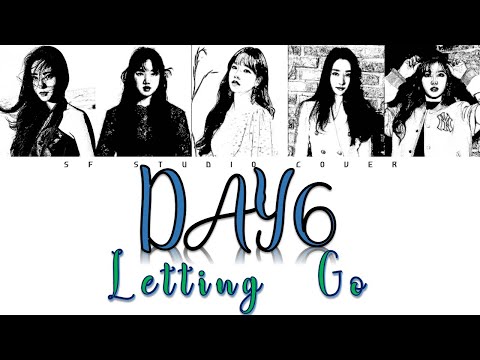 DAY6 - Letting Go(놓아 놓아 놓아) | By: SF VOCAL LINE (첫 세대 보컬) [Han/Rom/Eng]