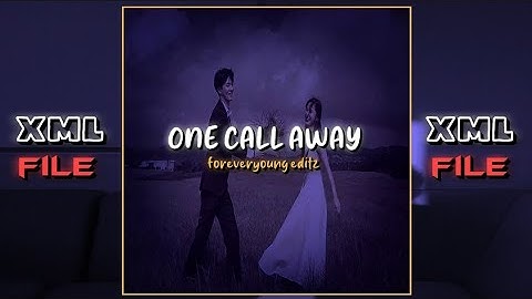 One call away ( song lyrics ) preset alightmotion _ xml file