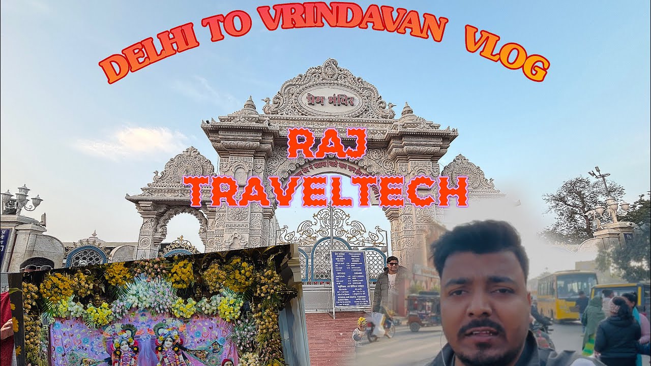Delhi to Vrindavan 1 Day up down || Mathura Vrindavan Delhi || Full Tour Details 