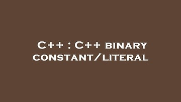 C++ : C++ binary constant/literal