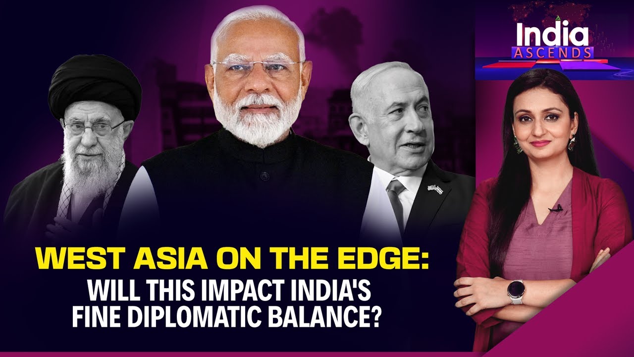 West Asia On The Edge: Will This Impact India's Fine Diplomatic Balance? | India Ascends