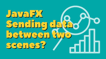 The concept of sending data between scenes in JavaFX