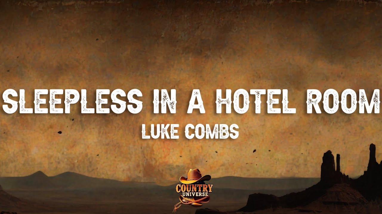 Luke Combs - Sleepless in a Hotel Room (Lyrics)