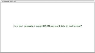 How do I generate / export BACS payment data in text format?