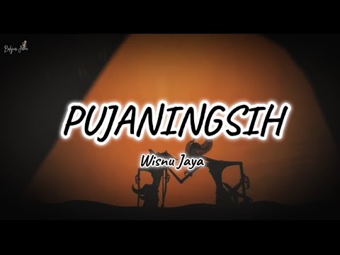 Pujaningsih - Wisnu Jaya (Lirik)