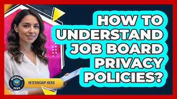 How To Understand Job Board Privacy Policies?
