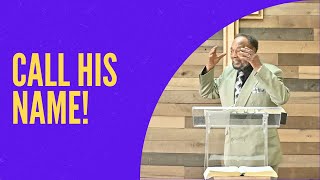 Call His Name - Bishop Jerry Shaw