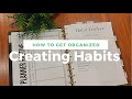 How to Get Organized: Creating Habits