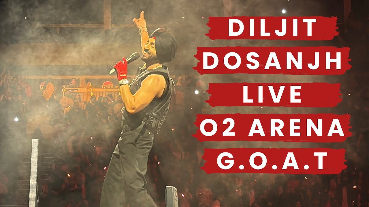 DILJIT DOSANJH | "G.O.A.T" | LIVE | O2 ARENA | LONDON | 5th OCT 2024 | 