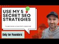 My 5 Secret SEO Strategies For 2025 For Founders Only My 5 Secret SEO Strategies For Founders My 5 Secret SEO Strategies For 2025 For Founders Only My 5 Secret SEO Strategies For Founders