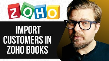 How To Import Customers in Zoho Books - 2025
