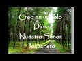 Creo en un solo Dios