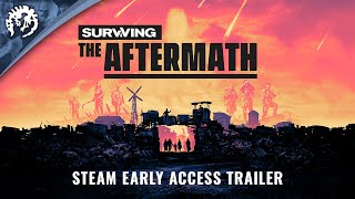 Surviving the Aftermath - Steam Early Access Trailer